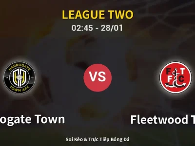 Kết Quả: Harrogate Town 1-2 Fleetwood Town – Highlight & Bàn Thắng | League Two