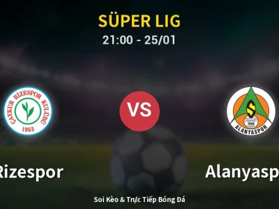 🔴 Trực Tiếp: Rizespor 0-0 Alanyaspor – Link Xem Süper Lig (Full HD)
