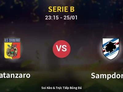 Soi Kèo Catanzaro vs Sampdoria – 23:15 25/01 | Nhận Định, Dự Đoán Tỷ Số