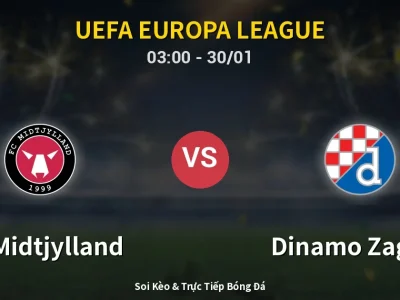 Kết Quả: FC Midtjylland 2-0 Dinamo Zagreb – Highlight & Bàn Thắng | UEFA Europa League