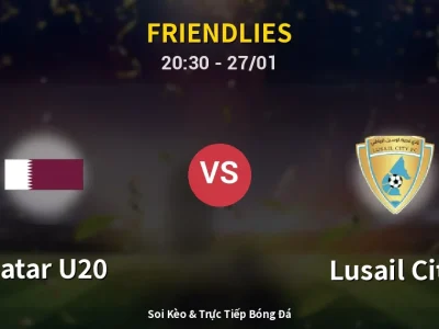Soi Kèo Qatar U20 vs Lusail City – 20:30 27/01 | Nhận Định, Dự Đoán Tỷ Số