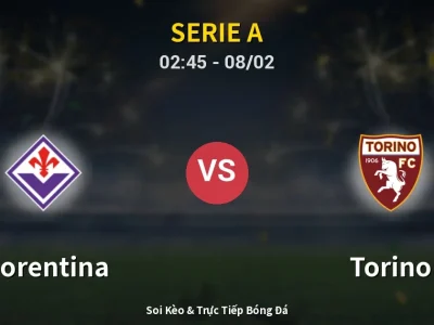 Kết Quả: Fiorentina 2-2 Torino – Highlight & Bàn Thắng | Serie A