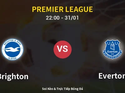 Soi Kèo Brighton vs Everton – 22:00 31/01 | Nhận Định, Dự Đoán Tỷ Số