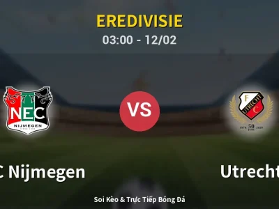Soi Kèo NEC Nijmegen vs Utrecht – 03:00 12/02 | Nhận Định, Dự Đoán Tỷ Số