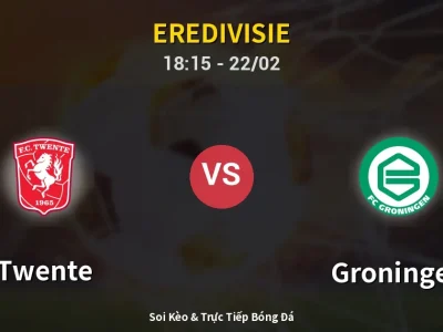 Soi Kèo Twente vs Groningen – 18:15 22/02 | Nhận Định, Dự Đoán Tỷ Số