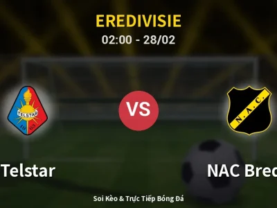 Soi Kèo Telstar vs NAC Breda – 02:00 28/02 | Nhận Định, Dự Đoán Tỷ Số