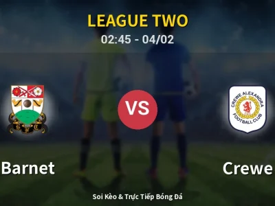 Kết Quả: Barnet 1-1 Crewe – Highlight & Bàn Thắng | League Two