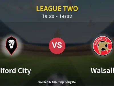 Soi Kèo Salford City vs Walsall – 19:30 14/02 | Nhận Định, Dự Đoán Tỷ Số