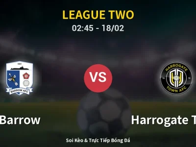Kết Quả: Barrow 0-1 Harrogate Town – Highlight & Bàn Thắng | League Two