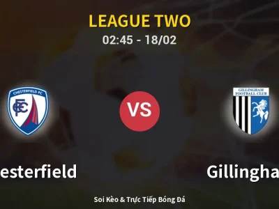 Kết Quả: Chesterfield 1-0 Gillingham – Highlight & Bàn Thắng | League Two