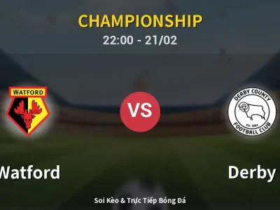 🔴 Trực Tiếp: Watford 1-0 Derby – Link Xem Championship (Full HD)