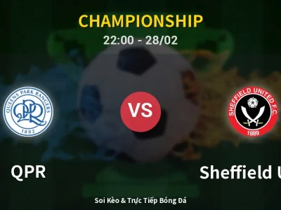 Soi Kèo QPR vs Sheffield Utd – 22:00 28/02 | Nhận Định, Dự Đoán Tỷ Số