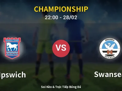 Soi Kèo Ipswich vs Swansea – 22:00 28/02 | Nhận Định, Dự Đoán Tỷ Số