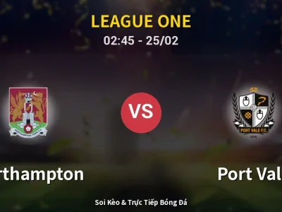 Kết Quả: Northampton 0-1 Port Vale – Highlight & Bàn Thắng | League One