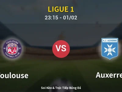Soi Kèo Toulouse vs Auxerre – 23:15 01/02 | Nhận Định, Dự Đoán Tỷ Số