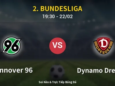 Soi Kèo Hannover 96 vs Dynamo Dresden – 19:30 22/02 | Nhận Định, Dự Đoán Tỷ Số