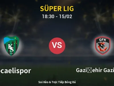 Kết Quả: Kocaelispor 3-0 Gazişehir Gaziantep – Highlight & Bàn Thắng | Süper Lig