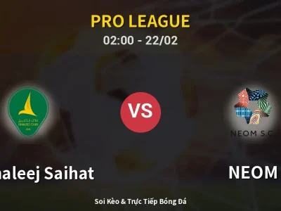 Kết Quả: Al Khaleej Saihat 0-1 NEOM – Highlight & Bàn Thắng | Pro League