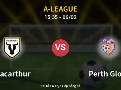 Kết Quả: Macarthur 2-2 Perth Glory – Highlight & Bàn Thắng | A-League