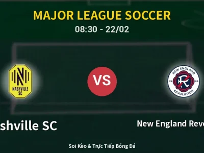 Kết Quả: Nashville SC 4-1 New England Revolution – Highlight & Bàn Thắng | Major League Soccer