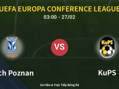 Kết Quả: Lech Poznan 1-0 KuPS – Highlight & Bàn Thắng | UEFA Europa Conference League