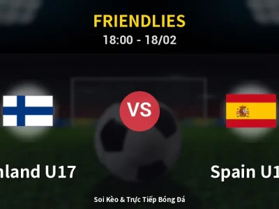 Soi Kèo Finland U17 vs Spain U17 – 18:00 18/02 | Nhận Định, Dự Đoán Tỷ Số