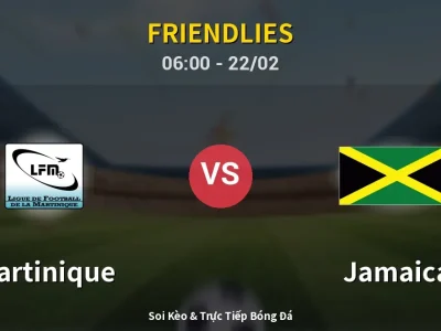 Kết Quả: Martinique 0-2 Jamaica – Highlight & Bàn Thắng | Friendlies