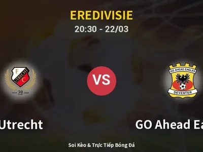 🔴 Trực Tiếp: Utrecht 2-0 GO Ahead Eagles – Link Xem Eredivisie (Full HD)