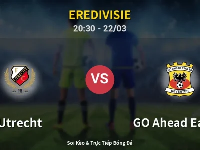 Soi Kèo Utrecht vs GO Ahead Eagles – 20:30 22/03 | Nhận Định, Dự Đoán Tỷ Số