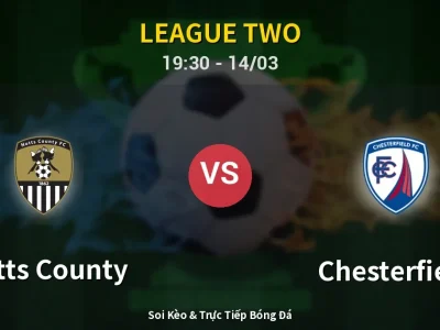 Kết Quả: Notts County 2-3 Chesterfield – Highlight & Bàn Thắng | League Two
