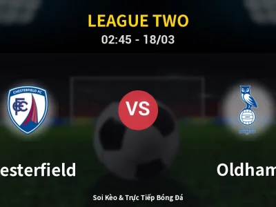 Kết Quả: Chesterfield 0-3 Oldham – Highlight & Bàn Thắng | League Two