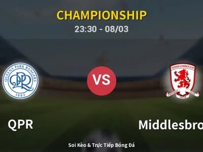 Soi Kèo QPR vs Middlesbrough – 23:30 08/03 | Nhận Định, Dự Đoán Tỷ Số
