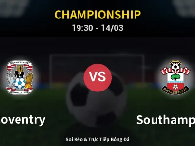 Kết Quả: Coventry 1-2 Southampton – Highlight & Bàn Thắng | Championship