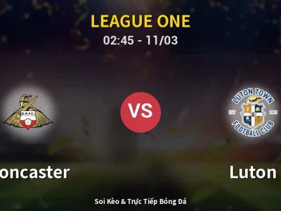 Kết Quả: Doncaster 1-1 Luton – Highlight & Bàn Thắng | League One