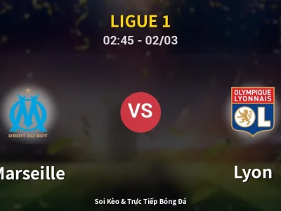 Kết Quả: Marseille 3-2 Lyon – Highlight & Bàn Thắng | Ligue 1