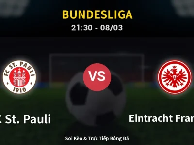 Soi Kèo FC St. Pauli vs Eintracht Frankfurt – 21:30 08/03 | Nhận Định, Dự Đoán Tỷ Số