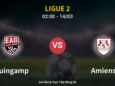 Kết Quả: Guingamp 1-0 Amiens – Highlight & Bàn Thắng | Ligue 2