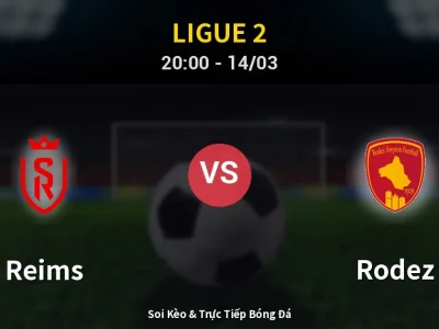 Kết Quả: Reims 1-2 Rodez – Highlight & Bàn Thắng | Ligue 2