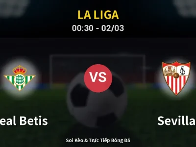 Kết Quả: Real Betis 2-2 Sevilla – Highlight & Bàn Thắng | La Liga