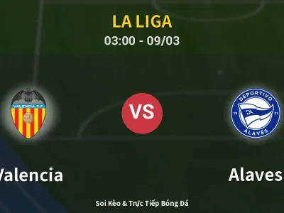 Kết Quả: Valencia 3-2 Alaves – Highlight & Bàn Thắng | La Liga
