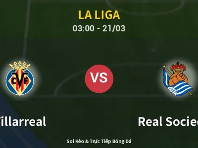 Kết Quả: Villarreal 3-1 Real Sociedad – Highlight & Bàn Thắng | La Liga