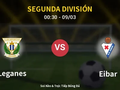 Kết Quả: Leganes 0-1 Eibar – Highlight & Bàn Thắng | Segunda División