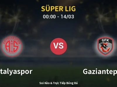Kết Quả: Antalyaspor 1-4 Gaziantep FK – Highlight & Bàn Thắng | Süper Lig