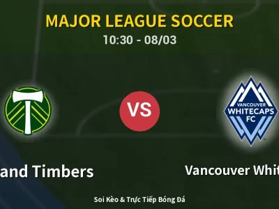 Kết Quả: Portland Timbers 1-4 Vancouver Whitecaps – Highlight & Bàn Thắng | Major League Soccer