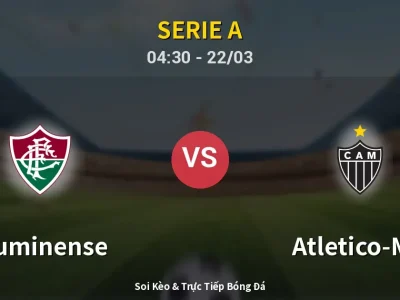 Soi Kèo Fluminense vs Atletico-MG – 04:30 22/03 | Nhận Định, Dự Đoán Tỷ Số
