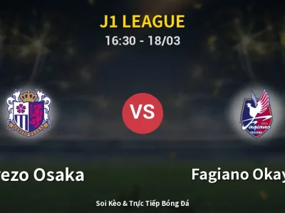 Kết Quả: Cerezo Osaka 1-2 Fagiano Okayama – Highlight & Bàn Thắng | J1 League