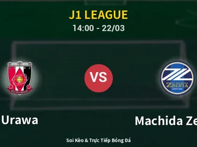 Soi Kèo Urawa vs Machida Zelvia – 14:00 22/03 | Nhận Định, Dự Đoán Tỷ Số