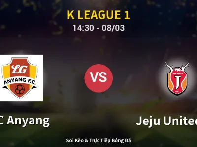 Kết Quả: FC Anyang 2-1 Jeju United FC – Highlight & Bàn Thắng | K League 1
