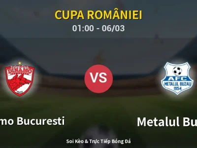 Kết Quả: Dinamo Bucuresti 1-0 Metalul Buzău – Highlight & Bàn Thắng | Cupa României