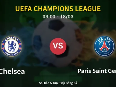 Kết Quả: Chelsea 0-3 Paris Saint Germain – Highlight & Bàn Thắng | UEFA Champions League